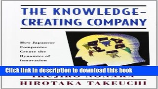 Ebook The Knowledge-Creating Company: How Japanese Companies Create the Dynamics of Innovation