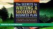 READ FREE FULL  The Secrets to Writing a Successful Business Plan: A Pro Shares a Step-By-Step