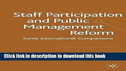 [PDF] Staff Participation and Public Management Reform: Some International Comparisons Free Books
