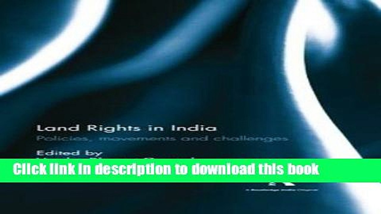 [Read  e-Book PDF] Land Rights in India: Policies, movements and challenges  Read Online