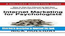 [PDF] Internet Marketing for Psychologists: Advertising and Promoting Your Business Online Using a