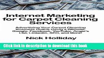 [Read  e-Book PDF] Internet Marketing for Carpet Cleaning Services: Advertising Your Carpet