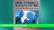 READ ONLINE New Product Blueprinting The Handbook for B2B Organic Growth READ PDF BOOKS ONLINE