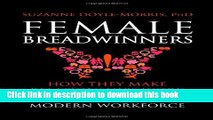 Books Female Breadwinners: How They Make Relationships Work Free Online