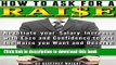 Ebook How to Ask for a Raise: Negotiating Your Salary Increase with Ease and Confidence to Get the