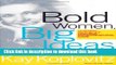 Books Bold Women, Big Ideas: Learning to Play the High-Risk Entrepreneurial Game Free Online