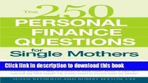 Ebook 250 Personal Finance Questions for Single Mothers: Make and Keep a Budget, Get Out of Debt,