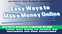 Books Easy Ways to  Make Money Online: Find Out How to Make an Income on the Internet (Home Based