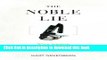 Ebook The Noble Lie: When Scientists Give the Right Answers for the Wrong Reasons Full Online