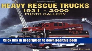 Books Heavy Rescue Trucks: 1931 - 2000 Photo Gallery Full Online