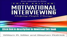 Books Motivational Interviewing: Helping People Change, 3rd Edition (Applications of Motivational