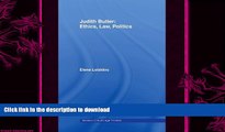 FREE DOWNLOAD  Judith Butler: Ethics, Law, Politics (Nomikoi Critical Legal Thinkers) READ ONLINE