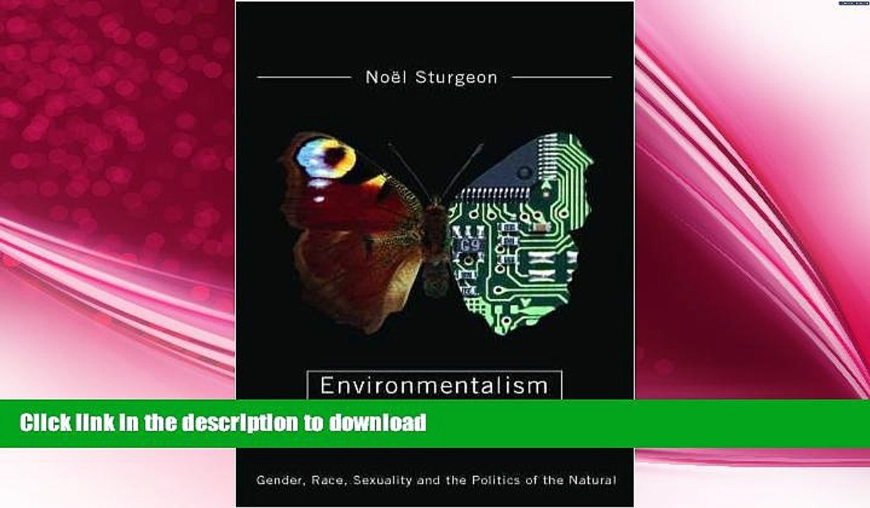 FREE PDF  Environmentalism in Popular Culture: Gender, Race, Sexuality, and the Politics of the
