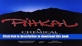 Ebook Pihkal: A Chemical Love Story Free Online