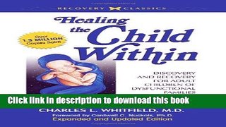 Books Healing The Child Within:  Discovery and Recovery for Adult Children of Dysfunctional