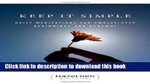 Books Keep It Simple: Daily Meditations For Twelve-Step Beginnings And Renewal (Hazelden