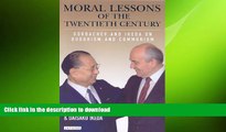 READ book  Moral Lessons of the Twentieth Century: Gorbachev and Ikeda on Buddhism and Communism
