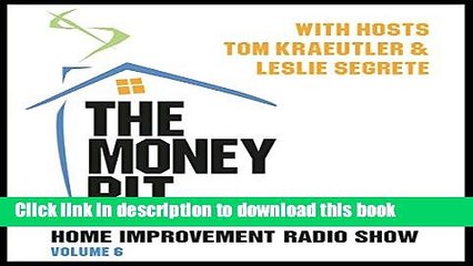 [Download] The Money Pit: Home Improvement Radio Show; Library Edition Free Books
