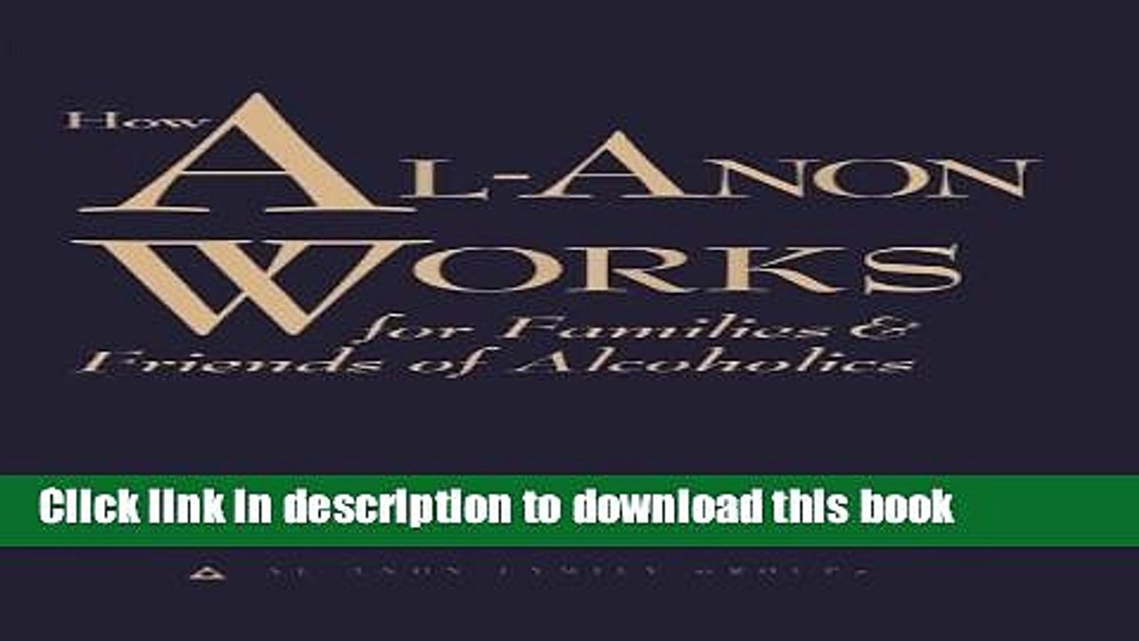 Ebook How Al-Anon Works for Families   Friends of Alcoholics Full Online