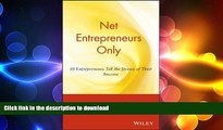 READ THE NEW BOOK Net Entrepreneurs Only: 10 Entrepreneurs Tell the Stories of Their Success READ