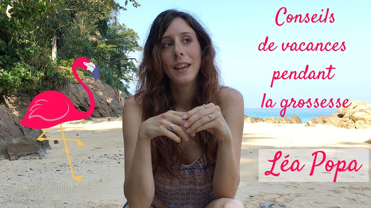 ♡ Grossesse ♡ Conseils de vacances pendant la grossesse