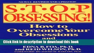 Books Stop Obsessing!: How to Overcome Your Obsessions and Compulsions (Revised Edition) Free