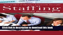 Ebook How to Open   Operate a Financially Successful Staffing Service Business (How to Open and