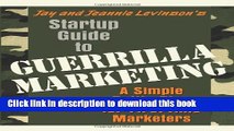 Books Startup Guide to Guerrilla Marketing: A Simple Battle Plan For Boosting Profits Free Online