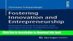 Download  Fostering Innovation and Entrepreneurship: Entrepreneurial Ecosystem and Entrepreneurial