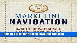 [PDF] Marketing Navigation: How to keep your marketing plan on course to implementation success