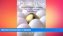 READ THE NEW BOOK Priceless: Turning Ordinary Products into Extraordinary Experiences FREE BOOK