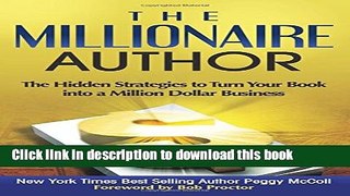 [Download] The Millionaire Author: The Hidden Strategies to Turn Your Book into a Million Dollar