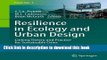 [PDF] Resilience in Ecology and Urban Design: Linking Theory and Practice for Sustainable Cities