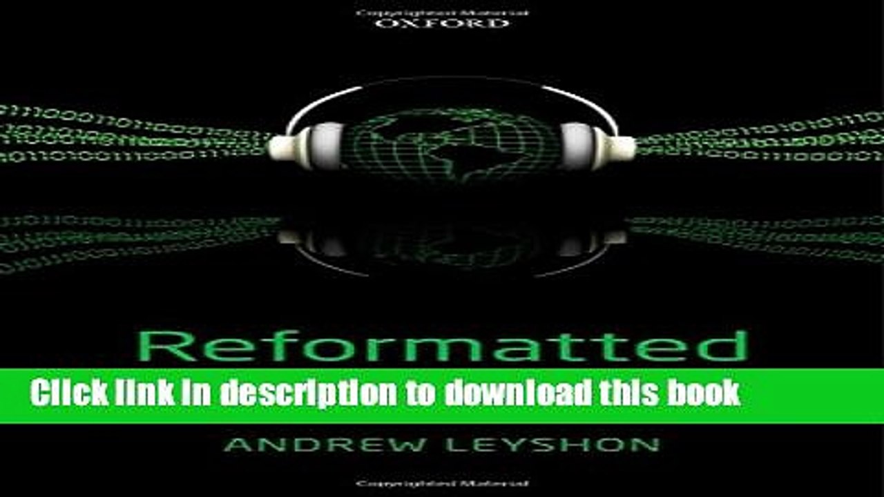[Read  e-Book PDF] Reformatted: Code, Networks, and the Transformation of the Music Industry Free