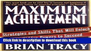 Books Maximum Achievement: Strategies and Skills that Will Unlock Your Hidden Powers to Succeed