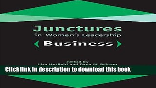 Ebook Junctures in Women s Leadership: Business Full Online