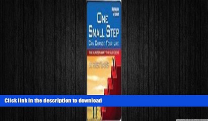 EBOOK ONLINE  One Small Step Can Change Your Life - The Kaizen Way to Success  DOWNLOAD ONLINE