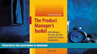 EBOOK ONLINE By Gabriel Steinhardt: The Product Manager s Toolkit: Methodologies, Processes and