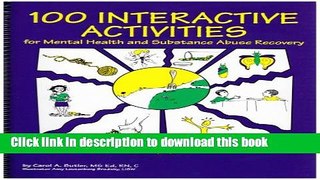 Books 100 Interactive Activities for Mental Health and Substance Abuse Recovery Free Download