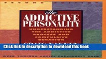 Ebook The Addictive Personality: Understanding the Addictive Process and Compulsive Behavior Full