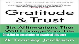 Books Gratitude and Trust: Six Affirmations That Will Change Your Life Free Download
