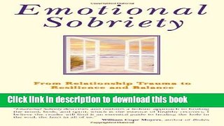 Books Emotional Sobriety: From Relationship Trauma to Resilience and Balance Full Online