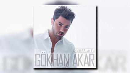 Gökhan Akar - Selametle_Full-HD