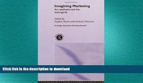 READ PDF Imagining Marketing: Art, Aesthetics and the Avant-Garde (Routledge Interpretive