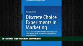 READ THE NEW BOOK Discrete Choice Experiments in Marketing: Use of Priors in Efficient Choice