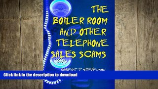 EBOOK ONLINE The Boiler Room and Other Telephone Sales Scams READ PDF BOOKS ONLINE