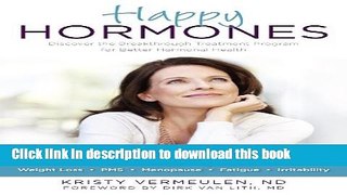 Books Happy Hormones: The Natural Treatment Programs for Weight Loss, PMS, Menopause, Fatigue,