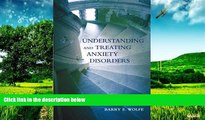READ FREE FULL  Understanding and Treating Anxiety Disorders: An Integrative Approach to Healing