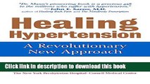 Books Healing Hypertension: A Revolutionary New Approach Full Online