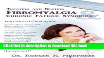 Books Treating and Beating Fibromyalgia and Chronic Fatigue Syndrome 5th Edition: You Can Feel